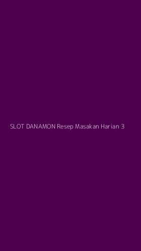 Tampilan Antarmuka Aplikasi Slot Danamon Resep Masakan Harian - 3