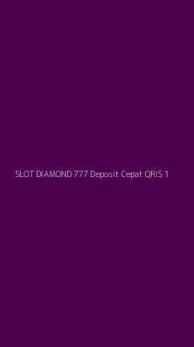Tampilan Antarmuka Aplikasi Slot Diamond 777 Deposit Cepat Qris - 1