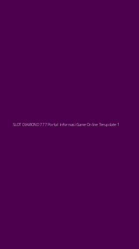 Tampilan Antarmuka Aplikasi Slot Diamond 777 Portal Informasi Game Online Terupdate - 1