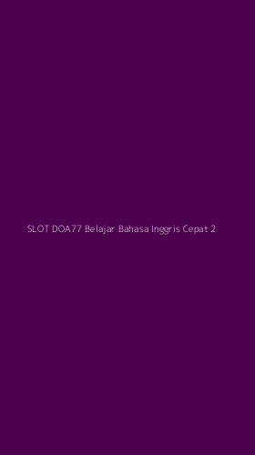 Tampilan Antarmuka Aplikasi Slot Doa77 Belajar Bahasa Inggris Cepat - 2
