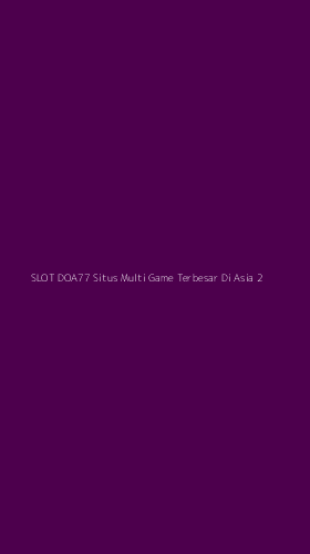 Tampilan Antarmuka Aplikasi Slot Doa77 Situs Multi Game Terbesar Di Asia - 2