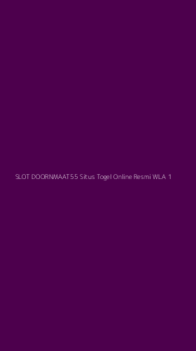 Tampilan Antarmuka Aplikasi Slot Doornmaat55 Situs Togel Online Resmi Wla - 1