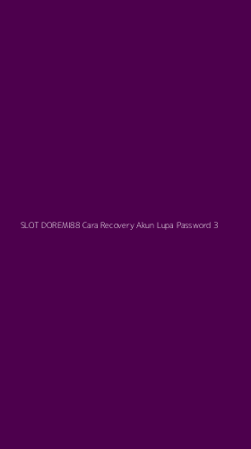 Tampilan Antarmuka Aplikasi Slot Doremi88 Cara Recovery Akun Lupa Password - 3