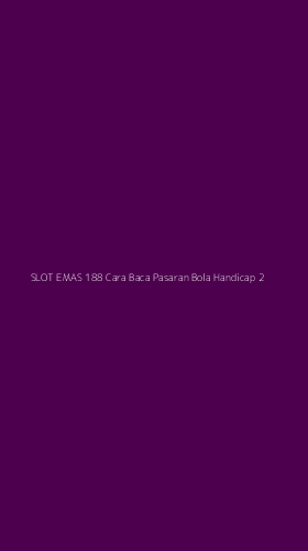Tampilan Antarmuka Aplikasi Slot Emas 188 Cara Baca Pasaran Bola Handicap - 2