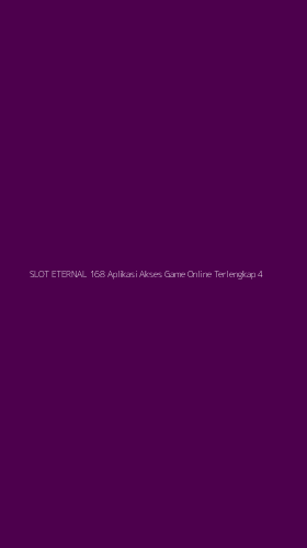 Tampilan Antarmuka Aplikasi Slot Eternal 168 Aplikasi Akses Game Online Terlengkap - 4