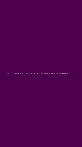Tampilan Antarmuka Aplikasi Slot Fafa 88 Login Cara Klaim Bonus Harian Member - 4