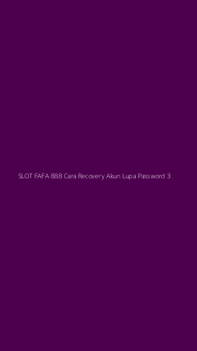 Tampilan Antarmuka Aplikasi Slot Fafa 888 Cara Recovery Akun Lupa Password - 3
