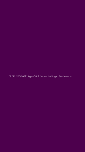 Tampilan Antarmuka Aplikasi Slot Fiesta88 Agen Slot Bonus Rollingan Terbesar - 4