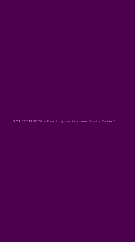 Tampilan Antarmuka Aplikasi Slot Fiesta88 Situs Resmi Layanan Customer Service 24jam - 3