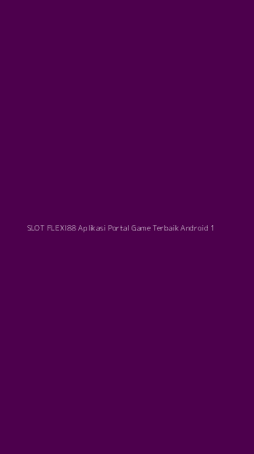 Tampilan Antarmuka Aplikasi Slot Flexi88 Aplikasi Portal Game Terbaik Android - 1