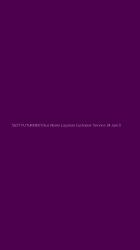 Tampilan Antarmuka Aplikasi Slot Future88 Situs Resmi Layanan Customer Service 24jam - 3