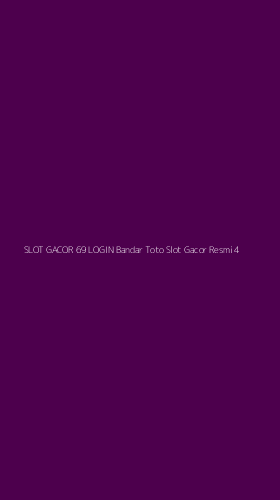 Tampilan Antarmuka Aplikasi Slot Gacor 69 Login Bandar Toto Slot Gacor Resmi - 4