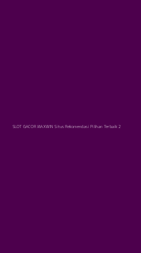 Tampilan Antarmuka Aplikasi Slot Gacor Maxwin Situs Rekomendasi Pilihan Terbaik - 2