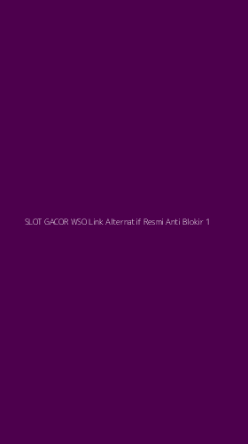Tampilan Antarmuka Aplikasi Slot Gacor Wso Link Alternatif Resmi Anti Blokir - 1