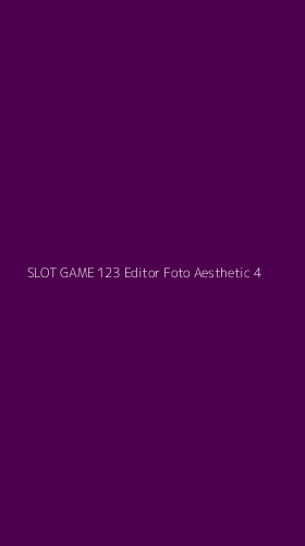 Tampilan Antarmuka Aplikasi Slot Game 123 Editor Foto Aesthetic - 4