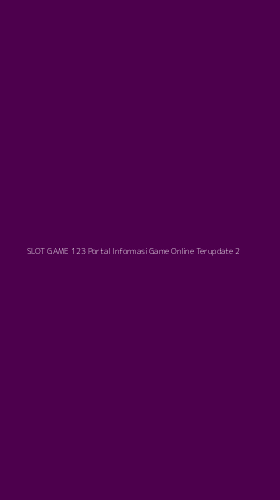 Tampilan Antarmuka Aplikasi Slot Game 123 Portal Informasi Game Online Terupdate - 2