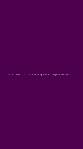 Tampilan Antarmuka Aplikasi Slot Game 99 Rtp Slot Tertinggi Hari Ini Gampang Maxwin - 3