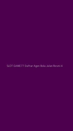 Tampilan Antarmuka Aplikasi Slot Game77 Daftar Agen Bola Jalan Resmi - 4