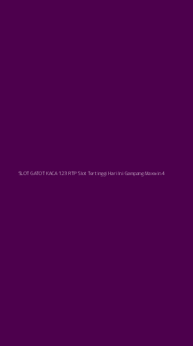 Tampilan Antarmuka Aplikasi Slot Gatot Kaca 123 Rtp Slot Tertinggi Hari Ini Gampang Maxwin - 4