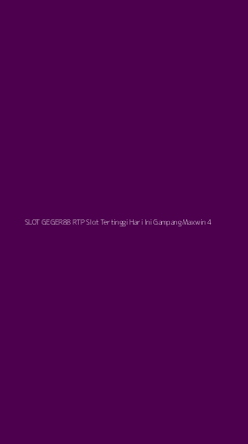 Tampilan Antarmuka Aplikasi Slot Geger88 Rtp Slot Tertinggi Hari Ini Gampang Maxwin - 4