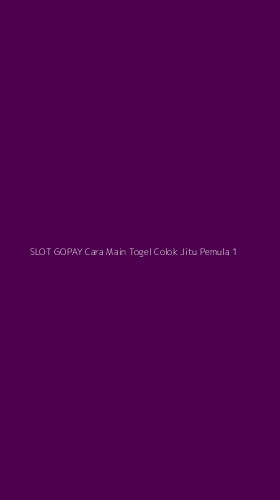 Tampilan Antarmuka Aplikasi Slot Gopay Cara Main Togel Colok Jitu Pemula - 1