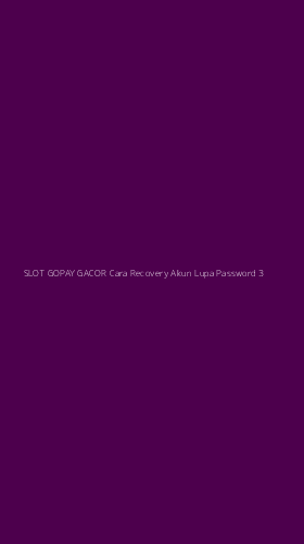 Tampilan Antarmuka Aplikasi Slot Gopay Gacor Cara Recovery Akun Lupa Password - 3