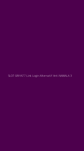 Tampilan Antarmuka Aplikasi Slot Griya77 Link Login Alternatif Anti Nawala - 3