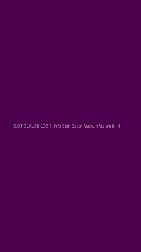 Tampilan Antarmuka Aplikasi Slot Guru88 Login Info Slot Gacor Maxwin Malam Ini - 4