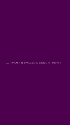 Tampilan Antarmuka Aplikasi Slot Hacker 888 Pragmatic Musik Lite Terbaru - 1