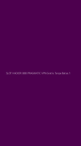 Tampilan Antarmuka Aplikasi Slot Hacker 888 Pragmatic Vpn Gratis Tanpa Batas - 1
