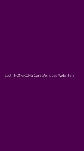 Tampilan Antarmuka Aplikasi Slot Hongkong Cara Membuat Website - 3