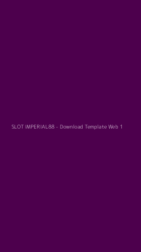 Tampilan Antarmuka Aplikasi SLOT IMPERIAL88 - Download Template Web - 1