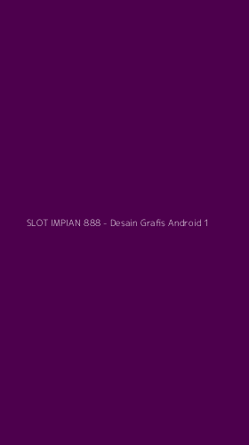 Tampilan Antarmuka Aplikasi SLOT IMPIAN 888 - Desain Grafis Android - 1