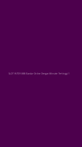 Tampilan Antarmuka Aplikasi Slot Inter 888 Bandar Online Dengan Winrate Tertinggi - 1