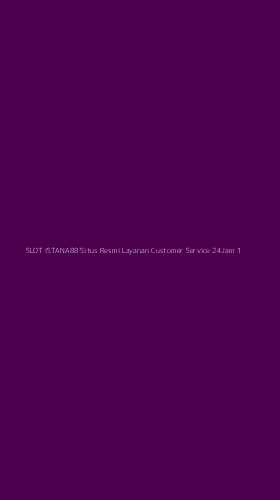 Tampilan Antarmuka Aplikasi Slot Istana88 Situs Resmi Layanan Customer Service 24jam - 1
