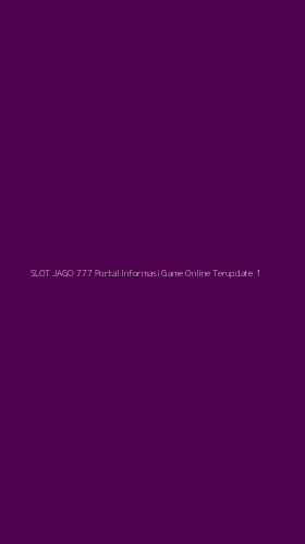 Tampilan Antarmuka Aplikasi Slot Jago 777 Portal Informasi Game Online Terupdate - 1