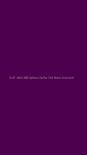 Tampilan Antarmuka Aplikasi Slot Jago 888 Aplikasi Daftar Slot Resmi Android - 4