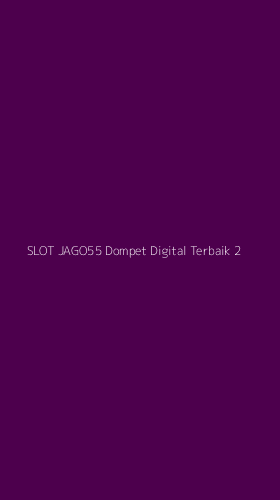 Tampilan Antarmuka Aplikasi Slot Jago55 Dompet Digital Terbaik - 2