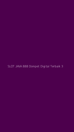 Tampilan Antarmuka Aplikasi Slot Java 888 Dompet Digital Terbaik - 3