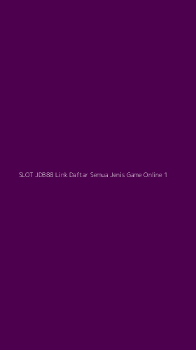 Tampilan Antarmuka Aplikasi Slot Jdb88 Link Daftar Semua Jenis Game Online - 1