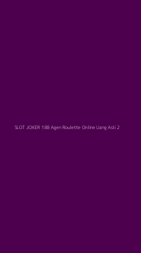 Tampilan Antarmuka Aplikasi Slot Joker 188 Agen Roulette Online Uang Asli - 2