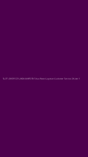 Tampilan Antarmuka Aplikasi Slot Joker123 Linda Marsita Situs Resmi Layanan Customer Service 24jam - 1