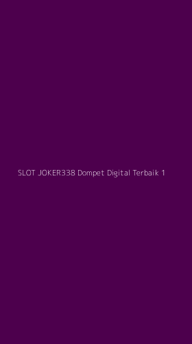 Tampilan Antarmuka Aplikasi Slot Joker338 Dompet Digital Terbaik - 1