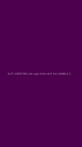 Tampilan Antarmuka Aplikasi Slot Joker338 Link Login Alternatif Anti Nawala - 2