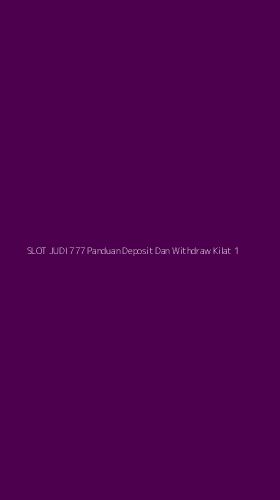 Tampilan Antarmuka Aplikasi Slot Judi 777 Panduan Deposit Dan Withdraw Kilat - 1