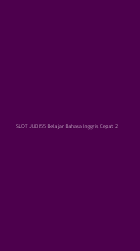 Tampilan Antarmuka Aplikasi Slot Judi55 Belajar Bahasa Inggris Cepat - 2