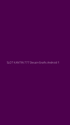 Tampilan Antarmuka Aplikasi Slot Kantin 777 Desain Grafis Android - 1