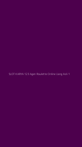 Tampilan Antarmuka Aplikasi Slot Karya 123 Agen Roulette Online Uang Asli - 1