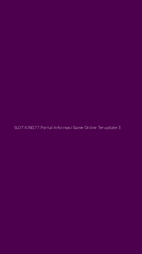Tampilan Antarmuka Aplikasi Slot King77 Portal Informasi Game Online Terupdate - 3