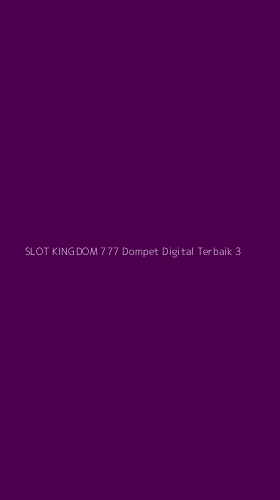 Tampilan Antarmuka Aplikasi Slot Kingdom 777 Dompet Digital Terbaik - 3
